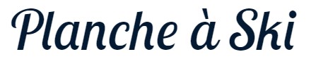 Planche à Ski